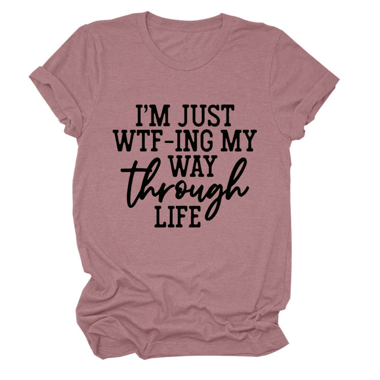 I'm Just WTF-ing My Way Through Life Short Sleeve T-Shirt